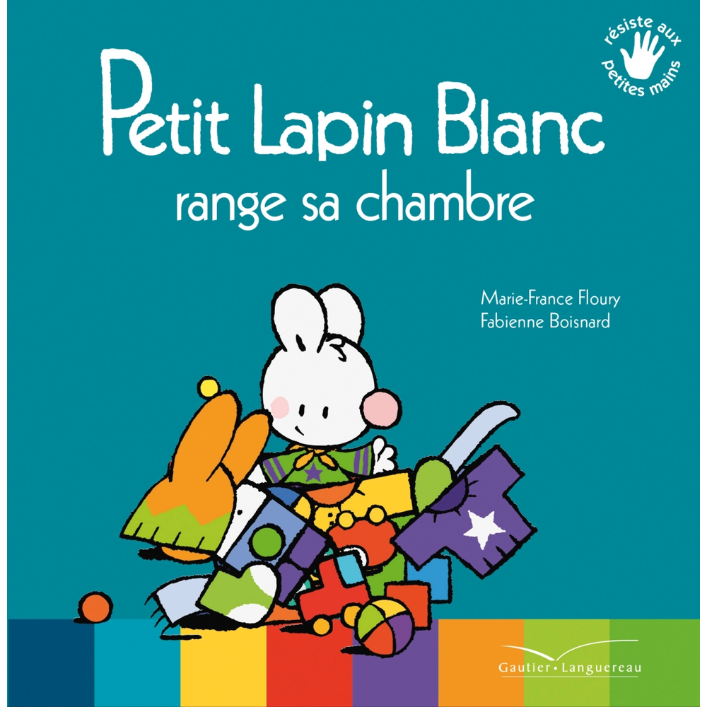 Petit Lapin Blanc range sa chambre (Jeunesse)