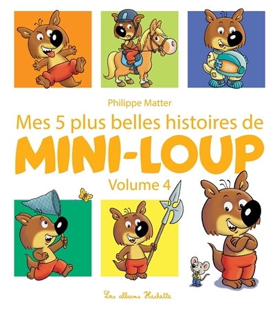 Mes 5 plus belles histoires de Mini-Loup volume 4 (Jeunesse)