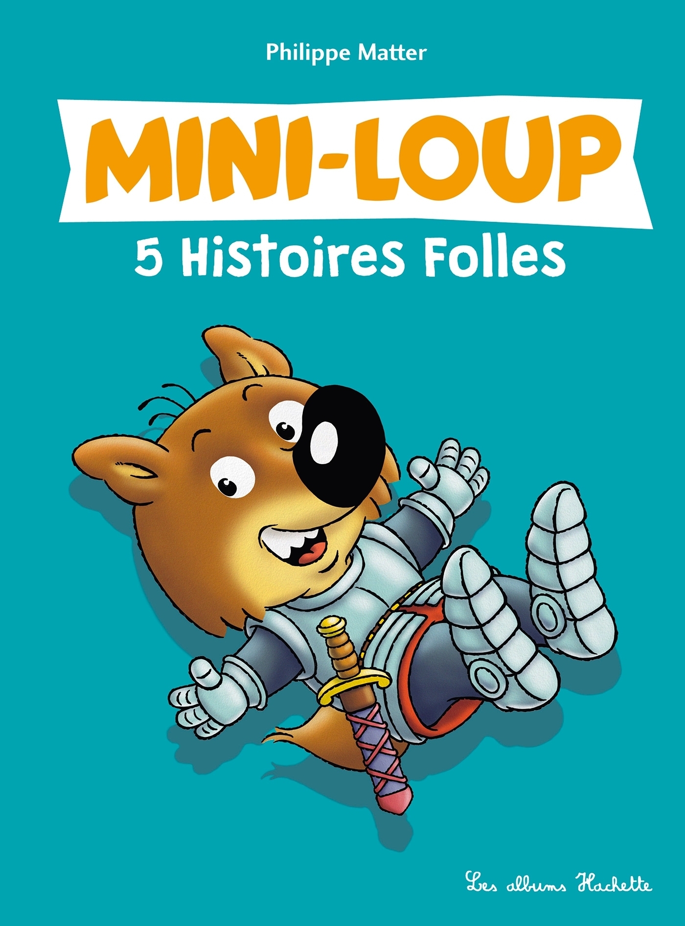 Mini-Loup - 5 Histoires Folles (Jeunesse)