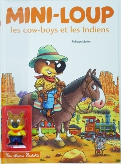 Mini Loup, les cow-boys et les Indiens + 1 figurine (Jeunesse)