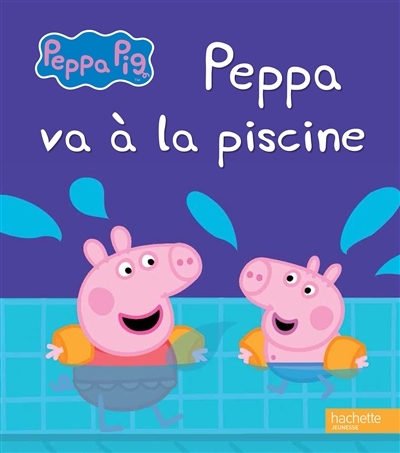 Peppa / Peppa va à la piscine (Jeunesse)