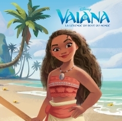 VAIANA - Monde Enchanté - L'histoire du film - Disney Princesses (Jeunesse)