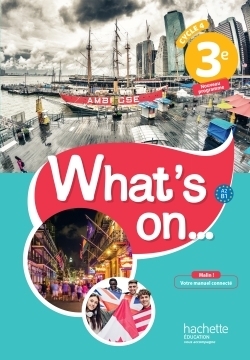 What's on... anglais cycle 4 / 3e - Livre élève - éd. 2017 (Broché)