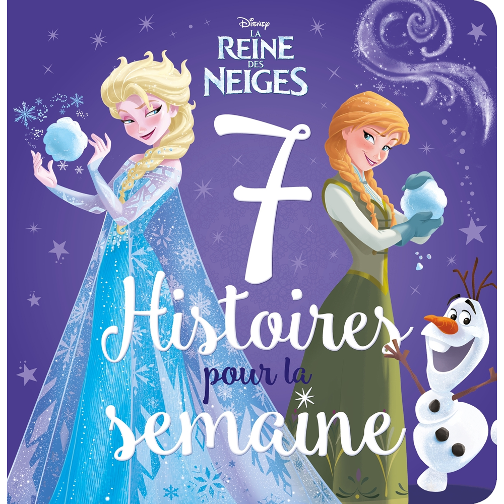 LA REINE DES NEIGES - 7 Histoires pour la semaine - Disney (Jeunesse)