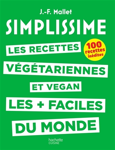 SIMPLISSIME - Recettes végétariennes et vegan - Les recettes végétariennes et vegan les plus faciles
