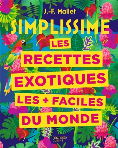 Simplissime Recettes exotiques les + faciles du monde (Relié)