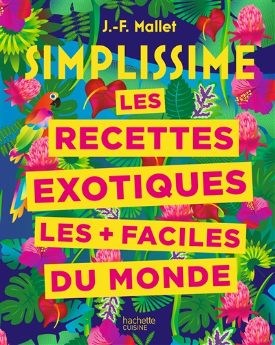 Simplissime Recettes exotiques les + faciles du monde (Relié)