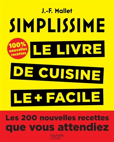 Simplissime, Les 200 nouvelles recettes que vous attendiez - 100% inédit (Relié)
