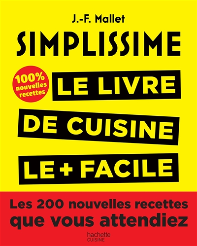 Simplissime, Les 200 nouvelles recettes que vous attendiez - 100% inédit (Relié)
