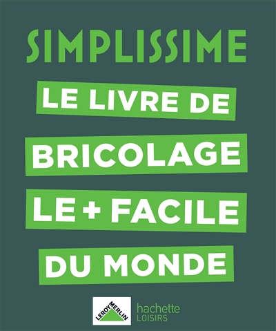 SIMPLISSIME - Bricolage - Le livre de bricolage le + facile du monde (Relié)