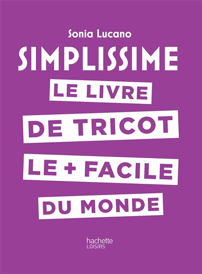 Simplissime - Tricot - Le livre de tricot le + facile du monde (Relié)
