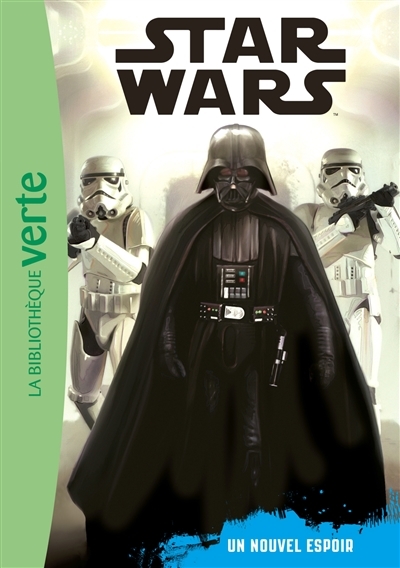 Star Wars 04 - Episode 4 (6 - 8 ans) - Un nouvel espoir (Poche)