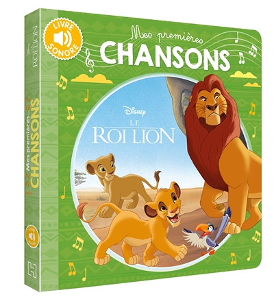 LE ROI LION - Mes Premières Chansons - Disney (Jeunesse)