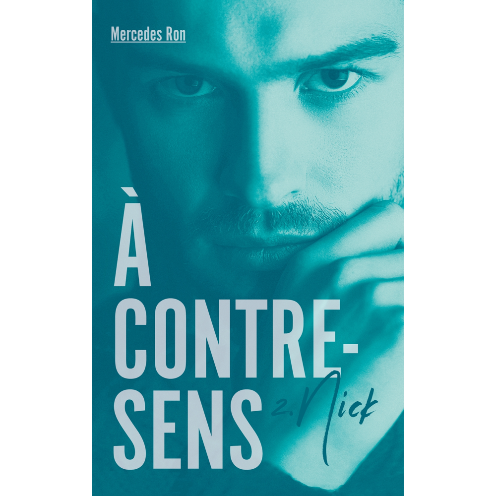 À contre-sens - tome 2 - Nick (Jeunesse)