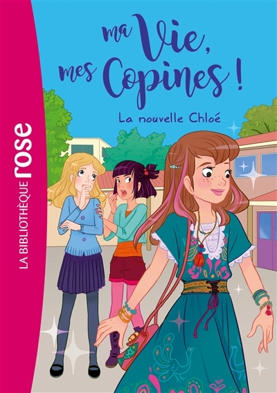 Ma vie, mes copines 08 - La nouvelle Chloé (Poche)