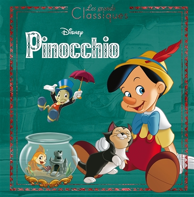PINOCCHIO - Les Grands Classiques - L'histoire du film - Disney (Jeunesse)