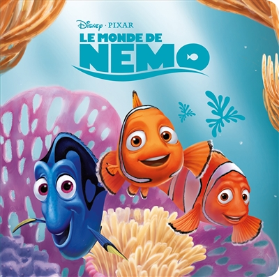LE MONDE DE NEMO - Monde Enchanté - L'histoire du film - Disney Pixar (Jeunesse)