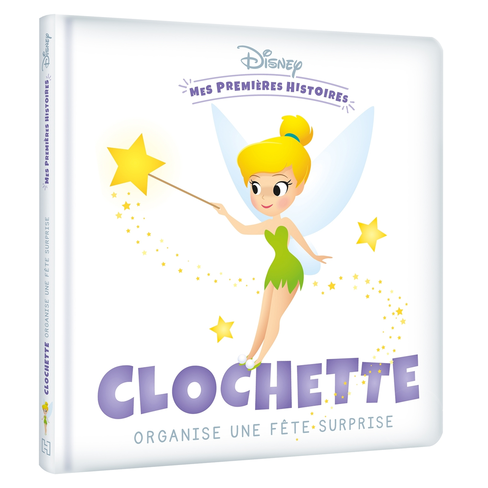 DISNEY - Mes Premières Histoires - Clochette organise une fête surprise (Jeunesse)
