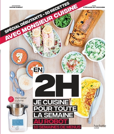 En 2h je cuisine pour toute la semaine au robot cuiseur - 50 recettes - 10 semaines de menus (Carton