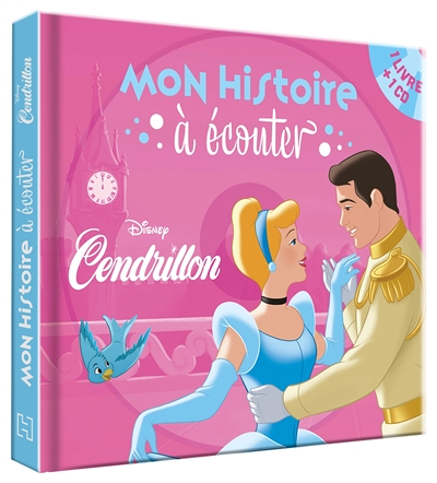 CENDRILLON - Mon histoire à écouter - L'histoire du film - Livre CD - Disney Princesses (Livre lu)