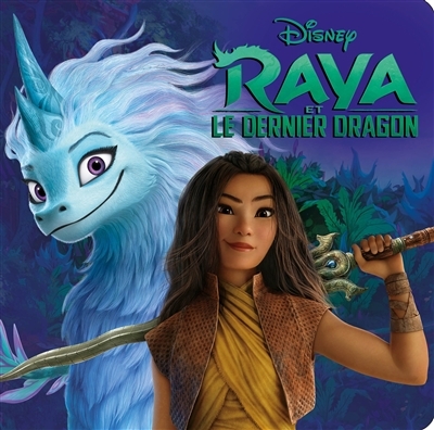 RAYA ET LE DERNIER DRAGON - Monde Enchanté - L'histoire du film - Disney (Jeunesse)