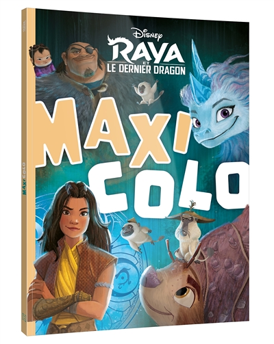RAYA ET LE DERNIER DRAGON - Maxi Colo - Disney (Jeunesse)