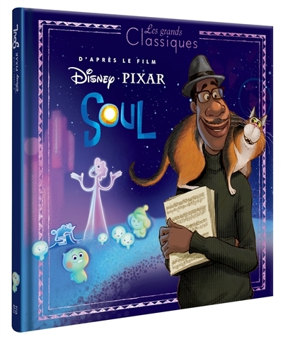 SOUL - Les Grands Classiques - L'histoire du film - Disney Pixar (Jeunesse)