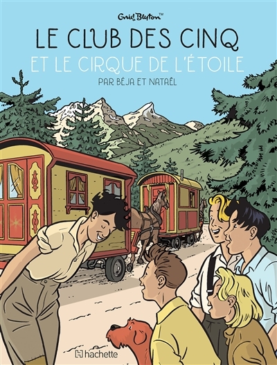 Le Club des Cinq Tome 6 - Le Club des Cinq et le Cirque de l'Etoile (BD)