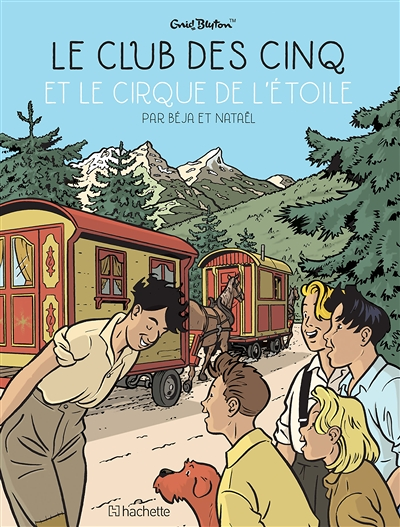 Le Club des Cinq Tome 6 - Le Club des Cinq et le Cirque de l'Etoile (BD)