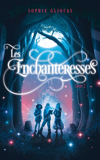 Les Enchanteresses - tome 2 - Les disparues de Chateaubriand (Jeunesse)