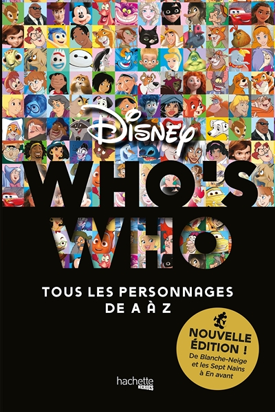 Who's who Disney Nouvelle édition - De Blanche-Neige et les Sept nains à En avant - Tous les personn