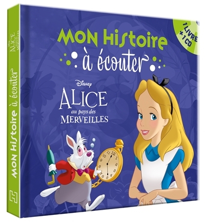 ALICE AU PAYS DES MERVEILLES - Mon histoire à écouter - L'histoire du film - Livre CD - Disney (Livr