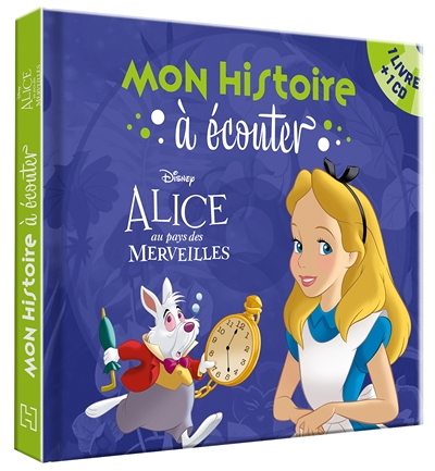 ALICE AU PAYS DES MERVEILLES - Mon histoire à écouter - L'histoire du film - Livre CD - Disney (Livr