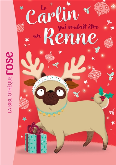 Le carlin qui voulait être... 02 - Un renne (Poche)