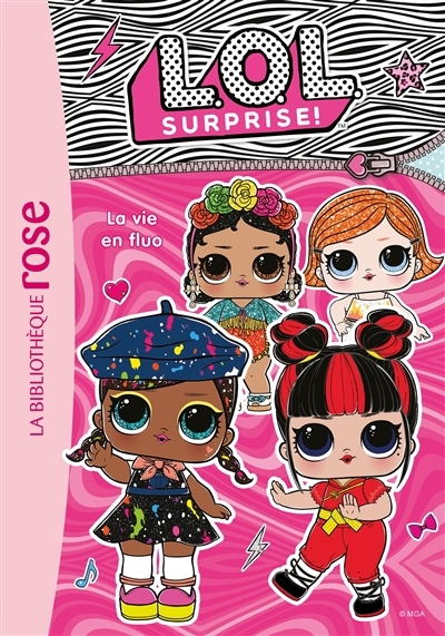 L.O.L. Surprise ! 09 - La vie en fluo (Poche)
