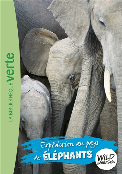 Wild Immersion 06 - Expédition au pays des éléphants (Poche)