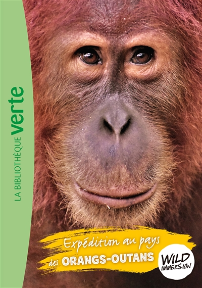 Wild Immersion 03 - Expédition au pays des orangs-outans (Poche)