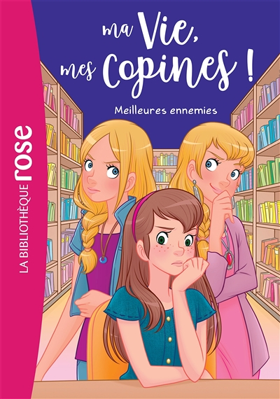Ma vie, mes copines 19 - Meilleures ennemies (Poche)