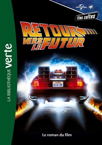 Films cultes Universal 03 - Retour vers le futur - Le roman du film (Poche)