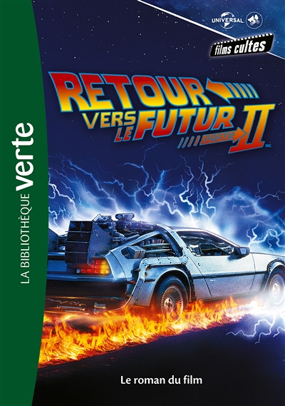 Films cultes Universal 04 - Retour vers le futur 2 - Le roman du film (Poche)
