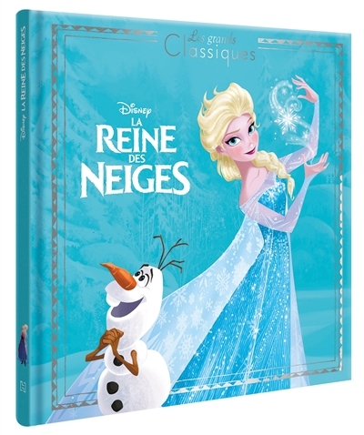 LA REINE DES NEIGES - Les Grands Classiques - L'histoire du film - Disney (Jeunesse)