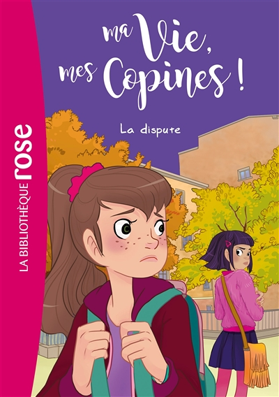 Ma vie, mes copines 06 - La dispute (Poche)