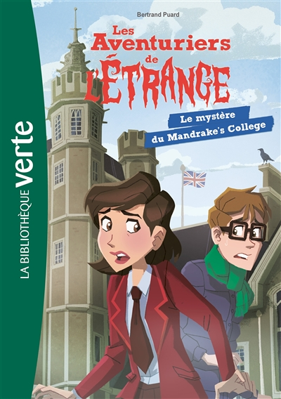 Les aventuriers de l'étrange 03 - Le mystère du Mandrake's College (Poche)