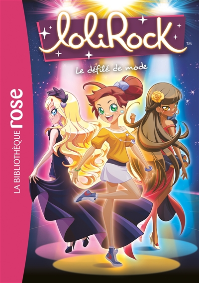 Lolirock - Tome 10 : Le défilé de mode : Volume 10, Le défilé de mode (Poche)