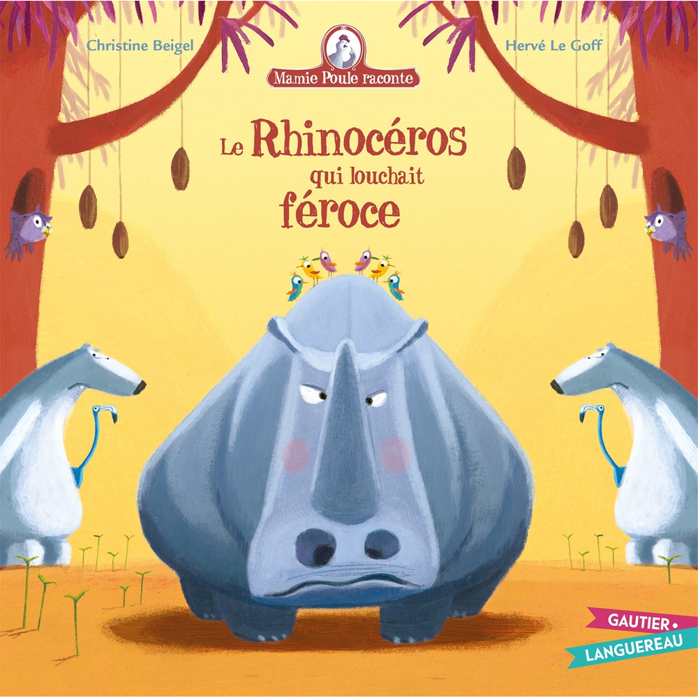 Mamie Poule raconte - Le rhinocéros qui louchait féroce (Jeunesse)