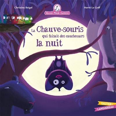 Mamie Poule raconte - La chauve-souris qui faisait des cauchemars la nuit (Jeunesse)