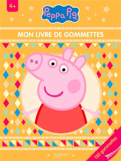 Peppa Pig : mon livre de gommettes : 4+ (Jeunesse)