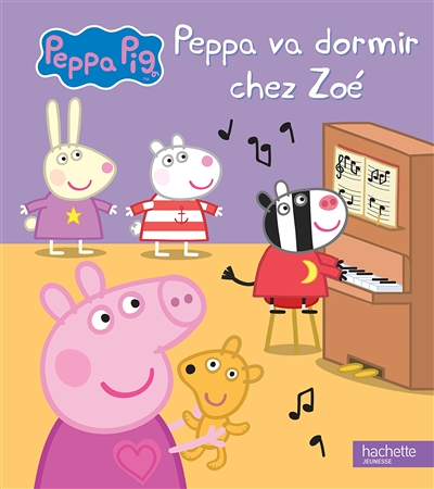 Peppa Pig - Peppa va dormir chez Zoé (Jeunesse)