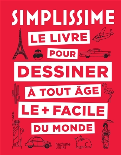 Simplissime le livre pour dessiner à tout âge le + facile du monde (Relié)