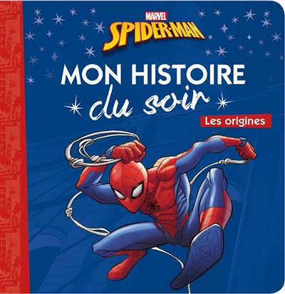SPIDER-MAN - Mon Histoire du Soir - Les origines - Marvel (Jeunesse)